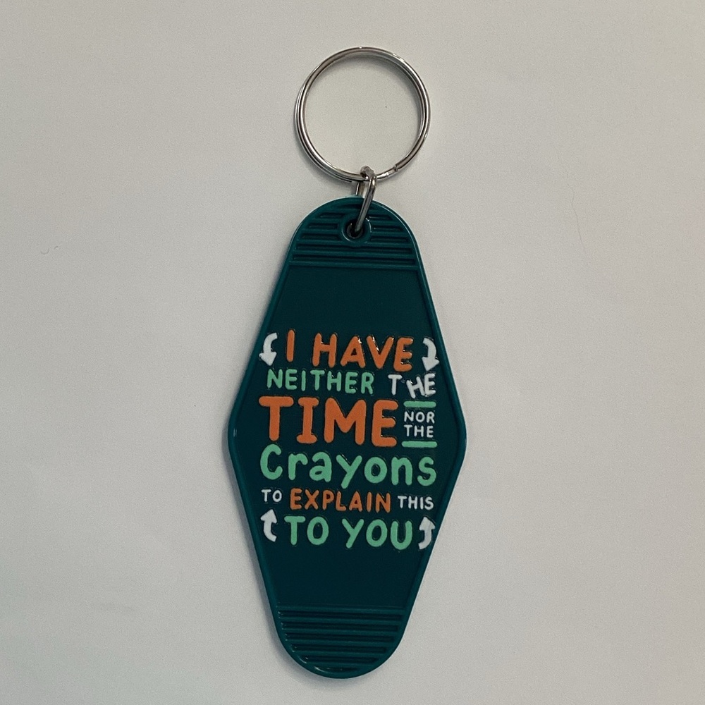 Teal Keychain with Humorous Quote